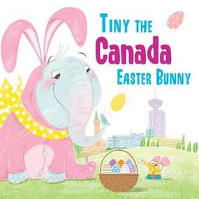 Tiny the Canada Easter Bunny by Eric James, 9781492659136