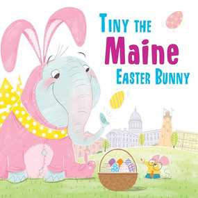 Tiny the Maine Easter Bunny by Eric James, 9781492659341