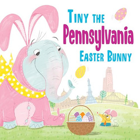 Tiny the Pennsylvania Easter Bunny by Eric James, 9781492659570