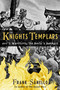 The Knights Templars (God's Warriors, the Devil's Bankers) - 9780878333028 by Frank Sanello, 9780878333028