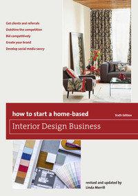 How to Start a Home-Based Interior Design Business by Linda Merrill, 9781493007684