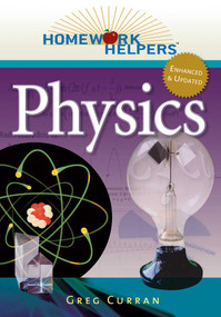 Homework Helpers: Physics, Revised Edition by Greg Curran, 9781601632098