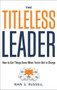 The Titleless Leader (How to Get Things Done When You're Not in Charge) by Nan S. Russell, 9781601632081