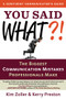 You Said What?! (The Biggest  Communication Mistakes Professionals Make) by Kim Zoller, Kerry Preston, 9781632650108