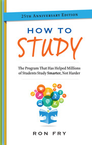 How to Study, 25th Anniversary Edition by Ron Fry, 9781632650337