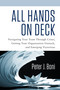 All Hands On Deck (Navigating Your Team Through Crises, Getting Your Organization Unstuck, and Emerging Victorious) by Peter J. Boni, 9781601633729