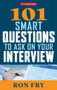 101 Smart Questions to Ask on Your Interview, Fourth Edition by Ron Fry, 9781632650351