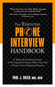 The Essential Phone Interview Handbook by Paul J. Bailo, 9781601631541