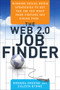 The Web 2.0 Job Finder (Winning Social Media Strategies to Get the Job You Want From Fortune 500 Hiring Pros) by Brenda Greene, Coleen Byrne, 9781601631589