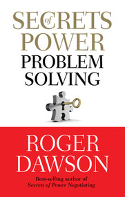 Secrets of Power Problem Solving by Roger Dawson, 9781601631527