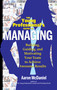 The Young Professional's Guide to Managing (Building, Guiding and Motivating Your Team to Achieve Awesome Results) by Aaron McDaniel, Jim Kouzes, 9781601632548