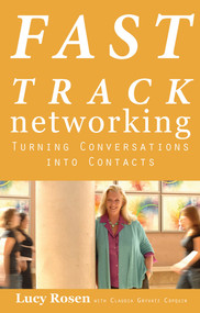 Fast Track Networking (Turning Conversations Into Contacts) by Lucy Rosen, Laura Berman Fortgang, 9781601631213