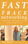 Fast Track Networking (Turning Conversations Into Contacts) by Lucy Rosen, Laura Berman Fortgang, 9781601631213