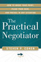 The Practical Negotiator (How to Argue Your Point, Plead Your Case, and Prevail in Any Situation) by Steven Cohen, 9781601632999