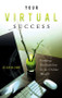 Your Virtual Success (Finding Profitability in an Online World) by Alan Blume, 9781601631015