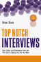 Top Notch Interviews (Tips, Tricks, and Techniques from the First Call to Getting the Job You Want) by Brian Davis, 9781601631145