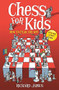 Chess For Kids - 9780716022541 by Richard James, 9780716022541