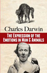 The Expression of the Emotions in Man and Animals - 9780486817316 by Charles Darwin, 9780486817316