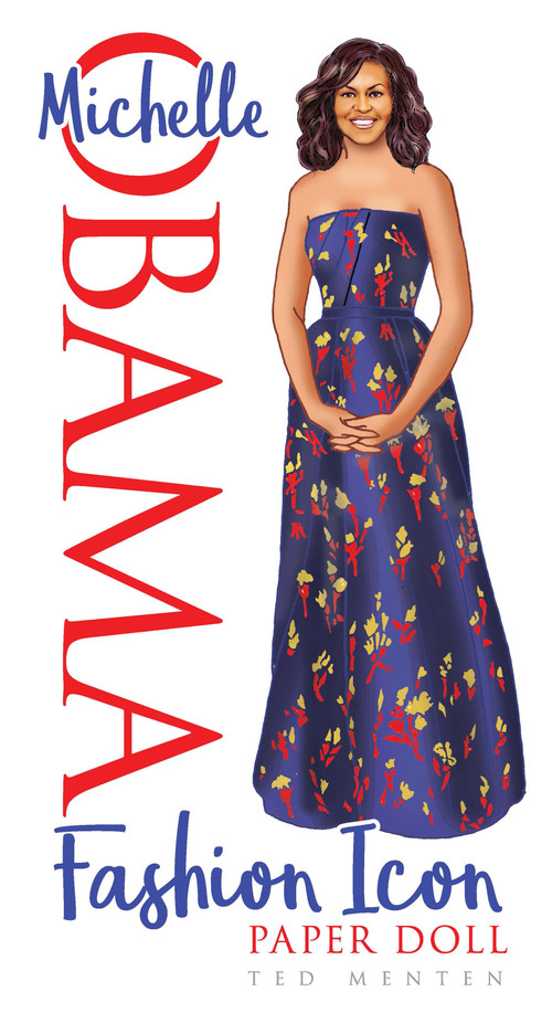Michelle Obama Fashion Icon Paper Doll by Ted Menten, 9780486819143