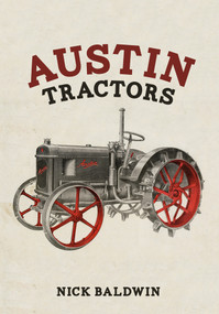 Austin Tractors by Nick Baldwin, 9781445668284