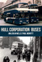 Hull Corporation Buses by Malcolm Wells, Paul Morfitt, 9781445667546
