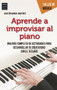 Aprenda a improvisar al piano (Spanish Edition) by Agustín Manuel Martínez, 9788494596131