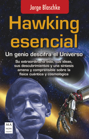 Hawking esencial (Un genio descifra el Universo) (Spanish Edition) by Jorge Blaschke, 9788415256984