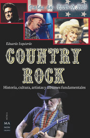Country Rock (Historia, cultura, artistas y álbumes fundamentales) (Spanish Edition) by Eduardo Izquierdo Cabrera, 9788494596124