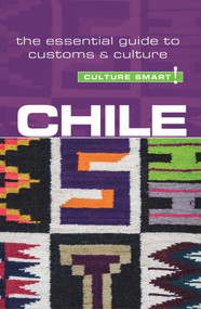 Chile - Culture Smart! (The Essential Guide to Customs & Culture) by Caterina Perrone, Culture Smart!, 9781857338737