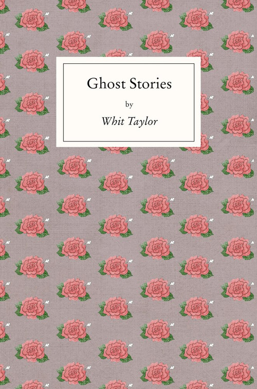 Ghost Stories - 9780996769297 by Whit Taylor, 9780996769297