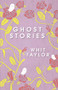 Ghost Stories - 9780996769297 by Whit Taylor, 9780996769297