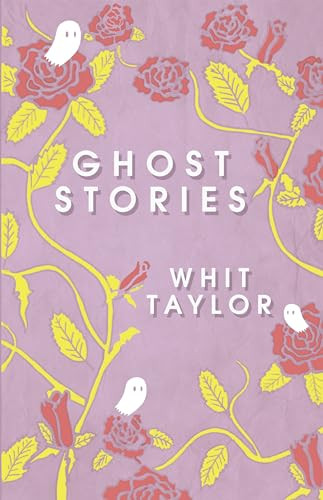 Ghost Stories - 9780996769297 by Whit Taylor, 9780996769297