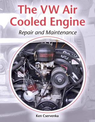 The VW Air-Cooled Engine Repair and Maintenance by Kenneth Cservenka, 9781785003752