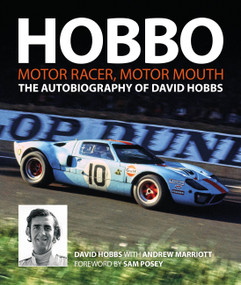 Hobbo: The Autobiography of David Hobbs (Motor Racer, Motor Mouth) by David W Hobbs, Andrew Marriott, 9781910505311