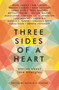 Three Sides of a Heart: Stories About Love Triangles by Natalie C. Parker, Renée Ahdieh, Rae Carson, Brandy Colbert, Katie Cotugno, Lamar Giles, Tessa Gratton, Bethany Hagen, Justina Ireland, Alaya Dawn Johnson, E. K. Johnston, Julie Murphy, Garth Nix, Veronica Roth, Sabaa Tahir, Brenna Yovanoff, 9780062424471