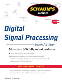 Schaums Outline of Digital Signal Processing, 2nd Edition by Monson H. Hayes, 9780071635097