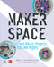 Makerspace Sound and Music Projects for All Ages by Mary Glendening, Isaac W. Glendening, 9781260027075