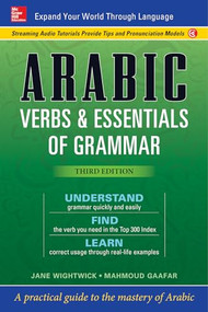 Arabic Verbs & Essentials of Grammar, Third Edition by Jane Wightwick, Mahmoud Gaafar, 9781260030990