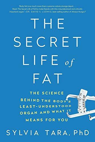 The Secret Life of Fat (The Science Behind the Body's Least Understood Organ and What It Means for You) - 9780393354973 by Sylvia Tara, 9780393354973