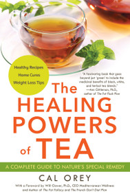 The Healing Powers of Tea by Cal Orey, 9780806538266