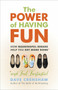 The Power of Having Fun (How Meaningful Breaks Help You Get More Done) by Dave Crenshaw, 9781523083534