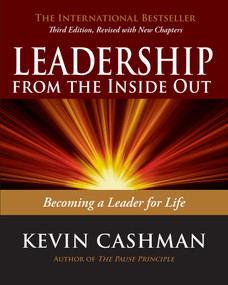 Leadership from the Inside Out (Becoming a Leader for Life) by Kevin Cashman, 9781523094356