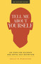 Tell Me About Yourself (Six Steps for Accurate and Artful Self-Definition) by Holley M. Murchison, 9781523094660