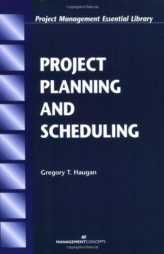 Project Planning and Scheduling by Gregory T. Haugan, 9781567261363