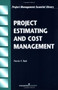 Project Estimating and Cost Management by Parvis F. Rad, 9781567261448