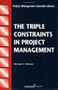 The Triple Constraints in Project Management by Michael S. Dobson, 9781567261523