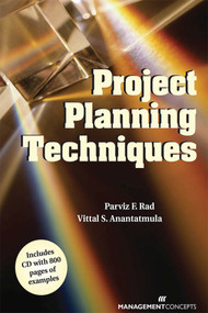 Project Planning Techniques Book (with CD) by Parvis F. Rad, Vittal S. Anantatmula, 9781567261653