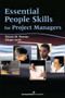 Essential People Skills for Project Managers by Steven W. Flannes, Ginger Levin, 9781567261684