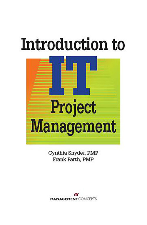 Introduction to IT Project Management by Cynthia Snyder, Frank Parth, 9781567261783