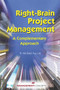 Right-Brain Project Management (A Complementary Approach) by B. Michael Aucoin, 9781567262063